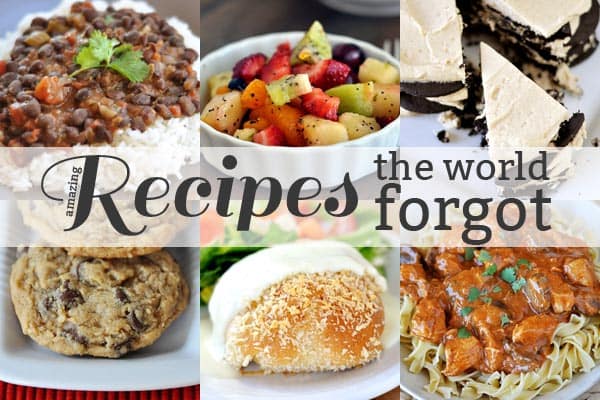 recipes the world forgot {part 7}