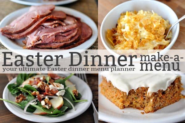 pictures of Easter foods with the text Easter Dinner Make-a-Menu