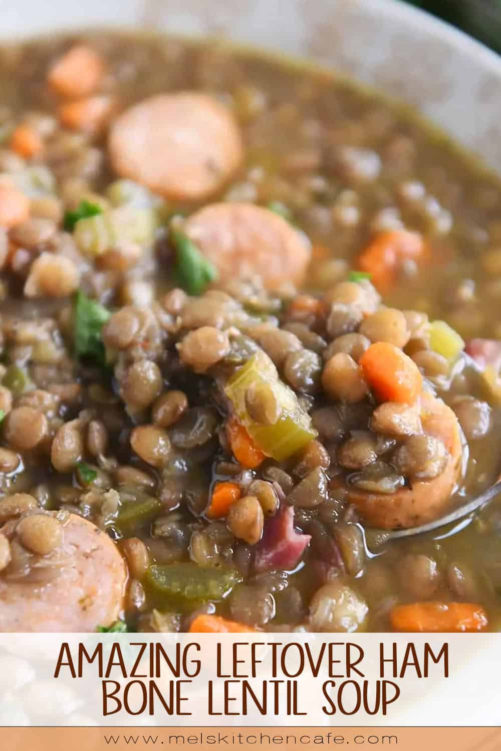 Amazing Leftover Ham Bone Lentil Soup Mel's Kitchen Cafe