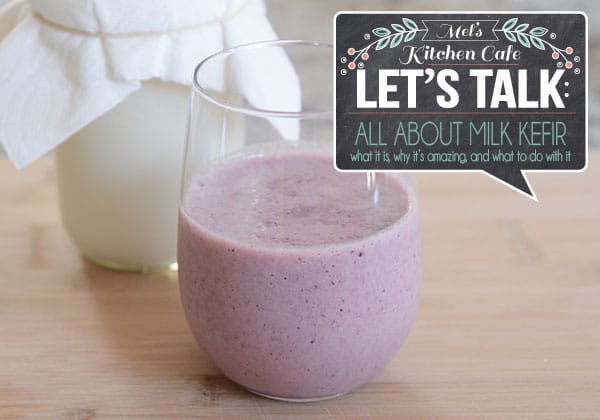 ULTIMATE Milk Kefir Guide (how to make it, troubleshooting tips & more!)